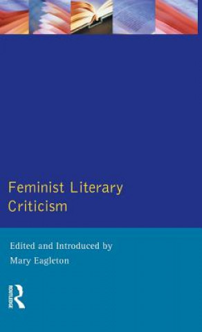 Kniha Feminist Literary Criticism Mary Eagleton