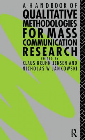 Kniha Handbook of Qualitative Methodologies for Mass Communication Research Nicholas W. Jankowski