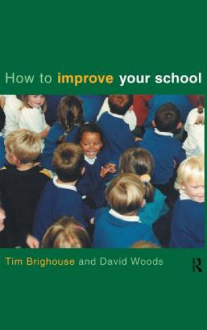Kniha How to Improve Your School Tim Brighouse