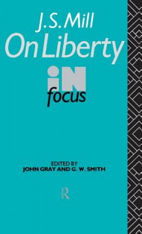 Könyv J.S. Mill's On Liberty in Focus John Gray