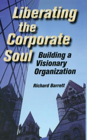 Książka Liberating the Corporate Soul Richard Barrett