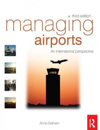 Livre Managing Airports Anne Graham