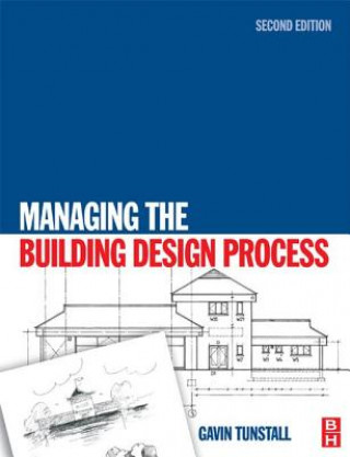 Carte Managing the Building Design Process Gavin Tunstall