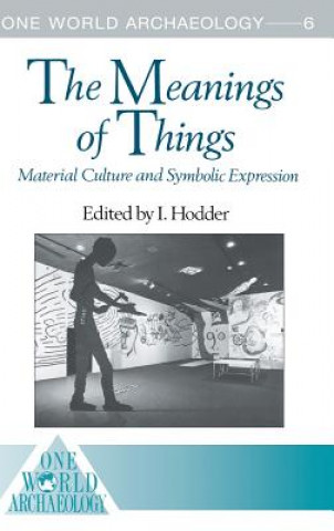 Kniha Meanings of Things Ian Hodder
