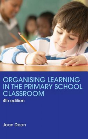 Carte Organising Learning in the Primary School Classroom Joan Dean