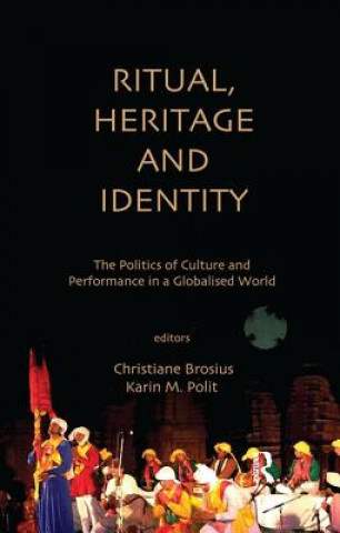 Kniha Ritual, Heritage and Identity Christiane Brosius