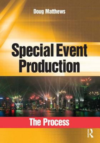 Kniha Special Event Production: The Process Doug Matthews