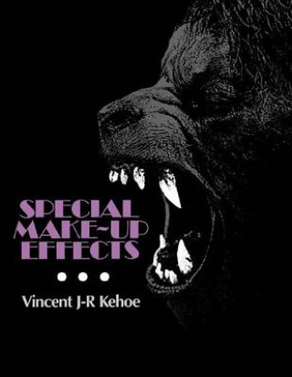 Kniha Special Make-Up Effects Vincent Kehoe