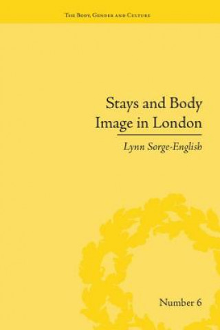 Kniha Stays and Body Image in London Lynn Sorge-English