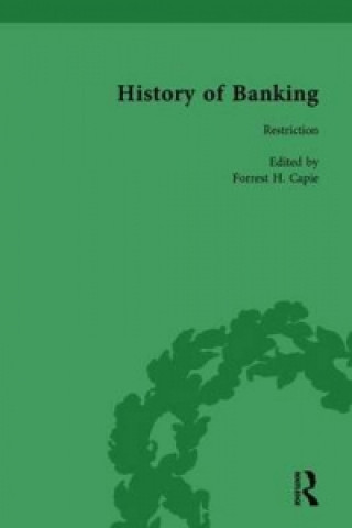 Knjiga History of Banking I, 1650-1850 Vol VIII Forrest H. Capie
