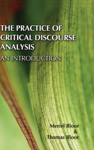 Kniha Practice of Critical Discourse Analysis: an Introduction Meriel Bloor