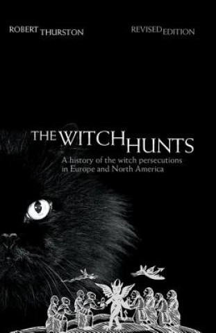 Knjiga Witch Hunts Robert Thurston