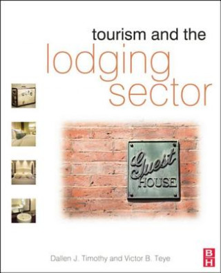 Książka Tourism and the Lodging Sector Professor Dallen J. Timothy