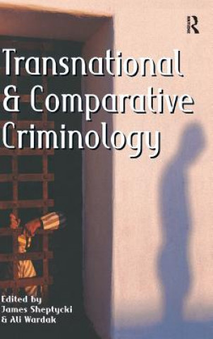 Könyv Transnational and Comparative Criminology James Sheptycki