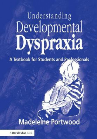 Książka Understanding Developmental Dyspraxia Madeleine Portwood