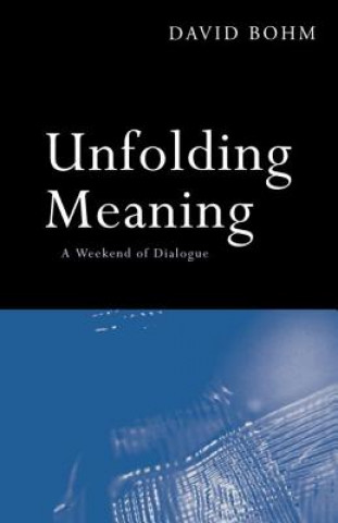Könyv Unfolding Meaning David Böhm