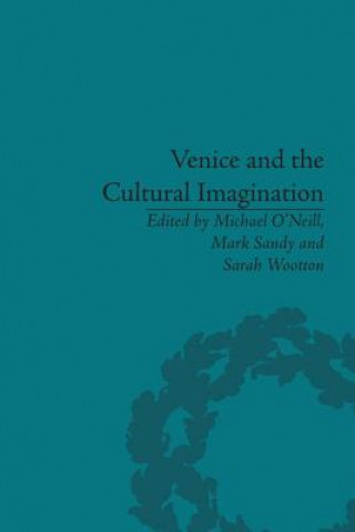 Kniha Venice and the Cultural Imagination Michael O'Neill