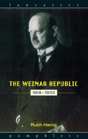 Könyv Weimar Republic 1919-1933 Ruth Henig