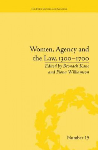 Książka Women, Agency and the Law, 1300-1700 Bronach Kane