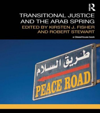 Knjiga Transitional Justice and the Arab Spring Kirsten J. Fisher