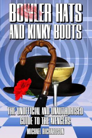 Kniha Bowler Hats and Kinky Boots Michael Richardson