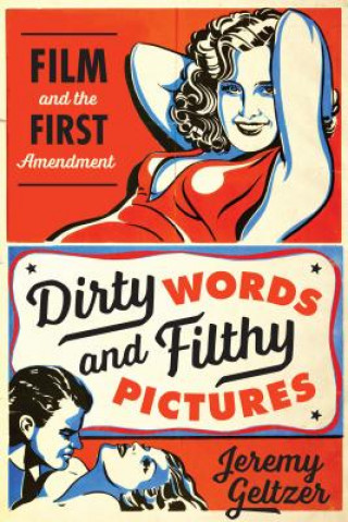 Kniha Dirty Words and Filthy Pictures Jeremy Geltzer