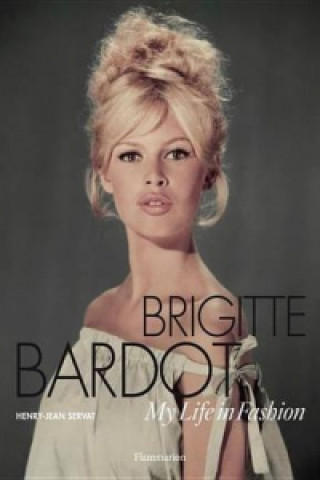 Könyv Brigitte Bardot Henry-Jean Servat