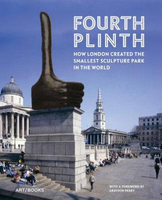 Libro Fourth Plinth FOREWORD BY GRAYSON