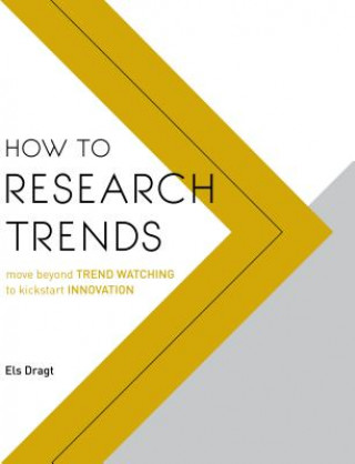 Kniha How to Research Trends Els Dragt