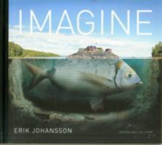 Könyv Erik Johansson: Imagine Erik Johansson