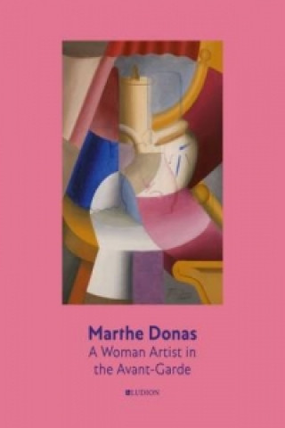 Buch Marthe Donas: A Woman Artist in the Avant-Garde Peter J. H. Pauwels