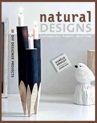 Könyv Natural Designs Aurelie Drouet