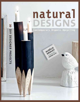 Książka Natural Designs Aurelie Drouet