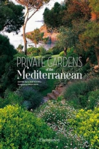 Kniha Private Gardens of the Mediterranean Jean Mus