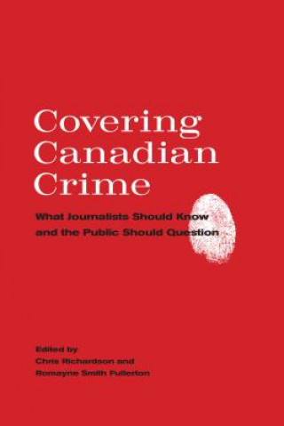 Kniha Covering Canadian Crime Chris Richardson