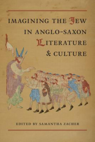 Kniha Imagining the Jew  in Anglo-Saxon Literature and Culture 