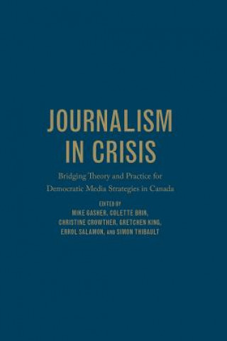 Kniha Journalism in Crisis Mike Gasher