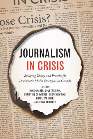 Carte Journalism in Crisis Mike Gasher