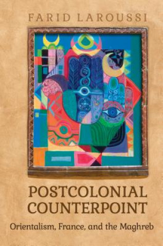 Book Postcolonial Counterpoint Farid Laroussi