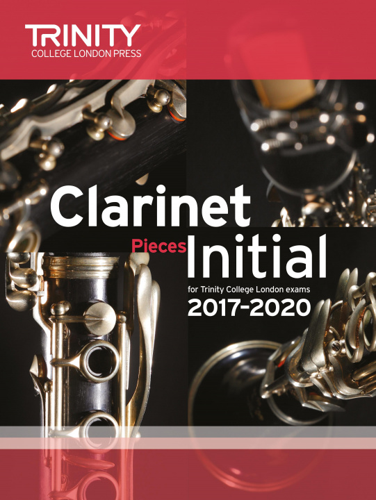 Pubblicazioni cartacee Trinity College London: Clarinet Exam Pieces Initial 2017 - 2020 (score & part) TRINITY COLLEGE LOND