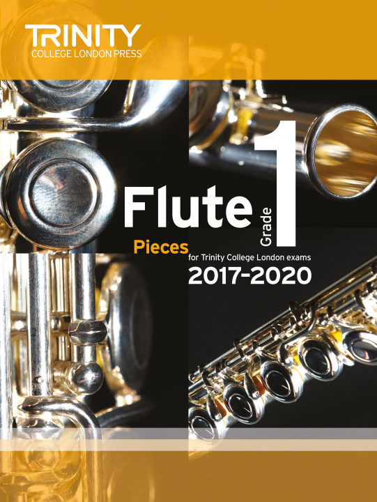 Tiskovina Trinity College London: Flute Exam Pieces Grade 1 2017-2020 (score & part) TRINITY COLLEGE LOND