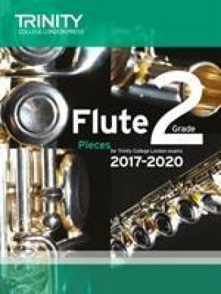 Prasa Trinity College London: Flute Exam Pieces Grade 2 2017-2020 (score & part) TRINITY COLLEGE LOND