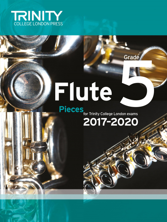 Materiale tipărite Trinity College London: Flute Exam Pieces Grade 5 2017-2020 (score & part) TRINITY COLLEGE LOND