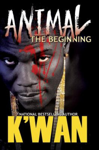 Kniha Animal: The Beginning K'wan