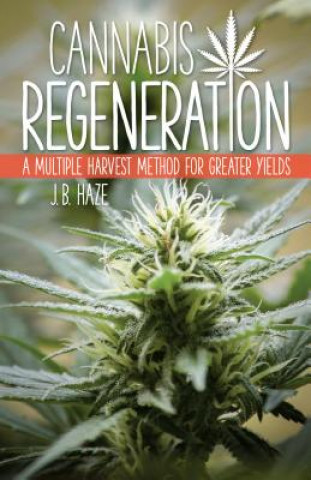 Kniha Cannabis Regeneration J. B. Haze