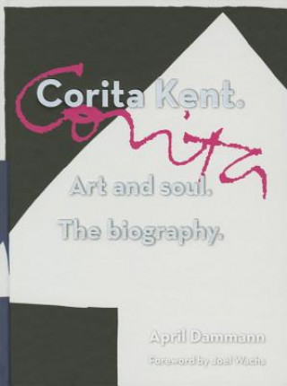 Kniha Corita Kent. Art And Soul, The Biography. April Dammann