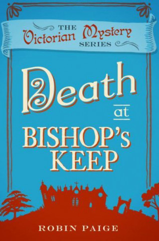 Βιβλίο Death at Bishop's Keep Robin Paige