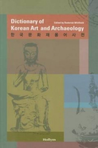 Carte Dictionary of Korean Art and Archaeology Roderick Whitfield