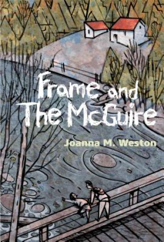 Könyv Frame And The Mcguire Joanna Weston