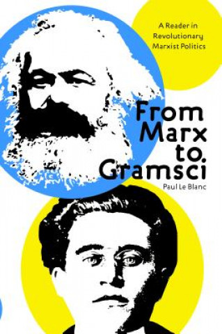 Книга From Marx To Gramsci Paul Le Blanc
